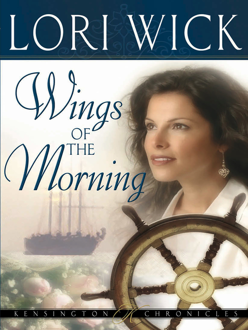 Title details for Wings of the Morning by Lori Wick - Available